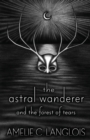 The Astral Wanderer and the Forest of Tears - Book