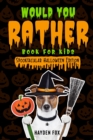 Halloween Would You Rather - Book