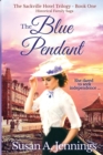 The Blue Pendant : Book 1 of The Sackville Hotel Trilogy - Book