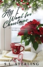 All I Want for Christmas : A Contemporary Romance Holiday Collection - Book