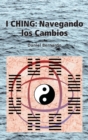 I Ching : Navegando los Cambios: Navegando los Cambios - Book