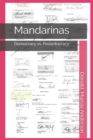 Mandarinas : Democracy vs. Pedantocracy (excellence-indifference-mediocrity-scandal) - Book