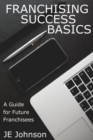 Franchising Success Basics - Book
