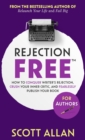 Rejection Free For Authors : How to Conquer Writer's Rejection, Crush Your Inner Critic, and Fearlessly Publish Your Book: How to Conquer Writer's Rejection, Crush Your Inner Critic, and Fearlessly Pu - Book