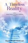 A Timeless Reality - Ancient Wisdoms of the Soul and Meditation - Book