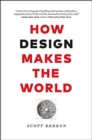 How Design Makes the World - Book