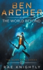 Ben Archer and the World Beyond (The Alien Skill Series, Book 4) - Book