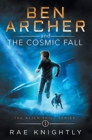 Ben Archer and the Cosmic Fall (The Alien Skill Series, Book 1) - Book
