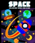 Space Coloring Book for Kids : Amazing Outer Space Coloring Book with Planets, Spaceships, Rockets, Astronauts and More for Children 4-8 (Childrens Books Gift Ideas) - Book