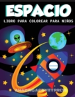 Despacio Libro Para Colorear Para Ninos : Increible libro para colorear del espacio exterior con planetas, naves espaciales, cohetes, astronautas y mas para ninos de 4 a 8 anos (ideas para regalos de - Book