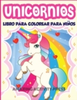 Unicornios Libro Para Colorear Para Ninos Edades 4-8 : Mas de 40 divertidas y hermosas ilustraciones de unicornios que crean horas de diversion (Ideas para regalos de libros para ninos) - Book