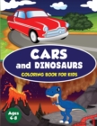 Cars and Dinosaurs Coloring Book for Kids Ages 4-8 : 80 Fun and Exciting Space and Car Based Coloring Designs for Boys Ages 4-8 (Childrens Coloring Books) - Book
