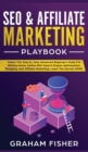 SEO & Affiliate Marketing Playbook : SEO & Affiliate Marketing Playbook - Book