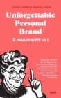 Unforgettable Personal Brand : (2 Books in 1) Build the Perfect Brand Identity & Become an Influencer with Social Media Marketing + How to Achieve Financial Freedom with Proven Passive Income Strategi - Book