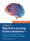 Data Science for Business 2019 (2 BOOKS IN 1) : Master Data Analytics & Machine Learning with Optimized Marketing Strategies (Artificial Intelligence, Neural Networks, Algorithms & Predictive Modellin - Book