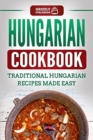 Hungarian Cookbook : Traditional Hungarian Recipes Made Easy - Book