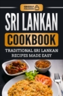 Sri Lankan Cookbook : Traditional Sri Lankan Recipes Made Easy - Book