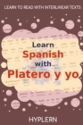 Learn Spanish with Platero y yo : Interlinear Spanish to English - Book