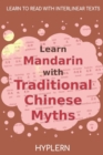 Learn Mandarin with Traditional Chinese Myths : Interlinear Mandarin to English - Book