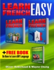 Learn French : 3 Books in 1! A Fast and Easy Guide for Beginners to Learn Conversational French & Short Stories for Beginners PLUS Learn Languages BONUS BOOK (learn foreign language) - Book