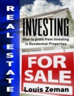 Real Estate Investing : How to Profit from Investing in Residential Properties - Book