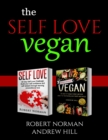 The Mindful Vegan : 2 Books in 1! Create peace in your inner world and outter world. Get Rid Of Stress In Your Life By Staying In The Moment & 30 Days of Vegan Recipes and Meal Plans - Book