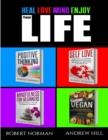 Positive Thinking, Self Love, Mindfulness, Vegan : 4 Books in 1! The Total Life Makeover Combo! 30 Days Veganism, Stay in the Moment, 30 Days of Positive Thought, 30 Days of Self Love - Book
