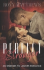 Perfect Stranger : A Second Chance, Love At First Fight Romance about Grief, Loss, and Overcoming - Book