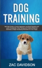 Dog Training : Self Help Guide to Control Aggression and Build Discipline and Learn Housebreak, Potty Training and Positive Behaviour Exercises to Begin Socializing Revolution for Your Puppy - Book