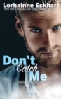 Don't Catch Me - Book