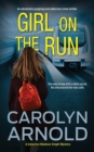 Girl on the Run : An absolutely gripping and addictive crime thriller - Book