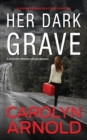 Her Dark Grave : A completely gripping bone-chilling crime thriller - Book