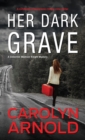 Her Dark Grave : A completely gripping bone-chilling crime thriller - Book
