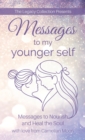 Messages to My Younger Self : Messages to Nourish and Heal the Soul - Book