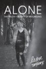Alone : The Truth + Beauty of Belonging - Book