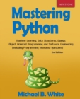 Mastering Python : Machine Learning, Data Structures, Django, Object Oriented Programming and Software Engineering (Including Programming Interview Questions) [2nd Edition] - Book