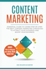 Content Marketing : Essential Guide to Learn Step-by-Step the Best Content Marketing Strategies to Attract your Audience and Boost Your Business - Book