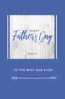 Happy Father's Day Notebook : To The Best Dad Ever, Thanks Dad For Everything - Book