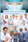 First Responder Doctor Journal : We Put Our Patients First - Book