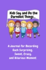 Kids Say and Do the Darndest Things (Purple Cover) - Book