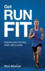 Run Fit : Improve Your Running, Finish With a Smile - Book