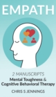 Empath : 2 Manuscripts Mental Toughness and Cognitive Behavioral Therapy - Book