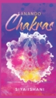 Sanando Chakras : Como equilibrar sus chakras, irradiar energia y sanarse a si mismo - Book