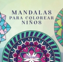 Mandalas para colorear ninos : Libro para colorear con mandalas divertidos, faciles y relajantes para ninos, ninas y principiantes - Book