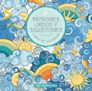 Patrones lindos y juguetones libro de colorear : Para ninos de 6-8, 9-12 anos - Book