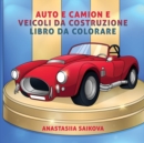 Auto e camion e veicoli da costruzione libro da colorare : Per bambini di 6-8, 9-12 anni - Book