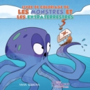 Livre de coloriage de les monstres et les extraterrestres : Pour les enfants de 4 a 8 ans - Book