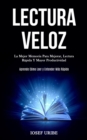 Lectura Veloz : La mejor memoria para mejorar, lectura rapida y mayor productividad (Aprende como leer y entender mas rapido) - Book