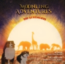 Moonling Adventures - The Serengeti - Book