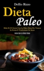 Dieta Paleo : Sfida di 30 giorni con la paleo dieta per tenersi in forma e trasformare se stessi (Inizia con la dieta paleo) - Book